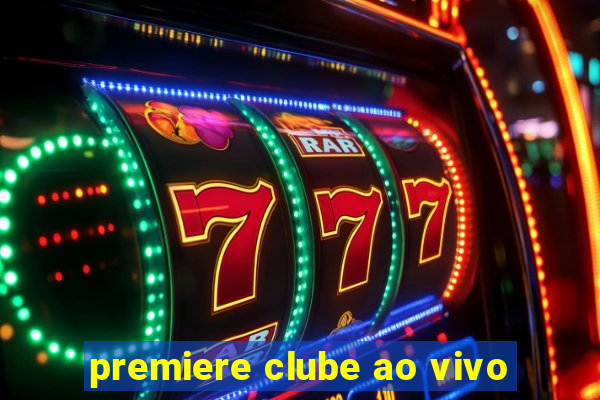 premiere clube ao vivo